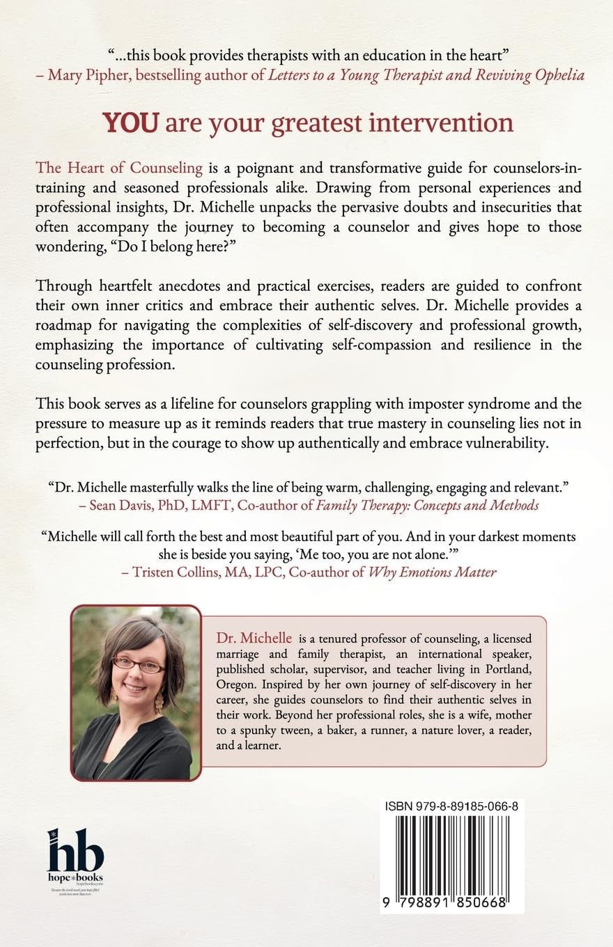 The Heart of Counseling: Discovering and Embracing Your Authentic Self as a Therapist
