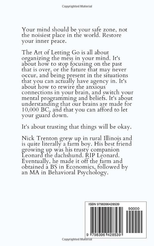 The Art of Letting Go: Stop Overthinking, Stop Negative Spirals, and Find Emotional Freedom (The Path to Calm)