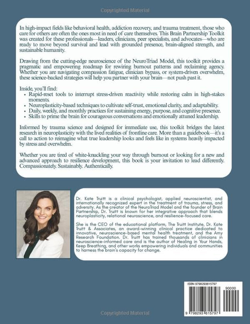 The Brain Partnership Toolbox for Addiction, Mental Health, and Trauma Professionals: Practical Neuroplasticity Tools for Resilience, Regulation and Compassionate Leadership in Trauma-Exposed Work