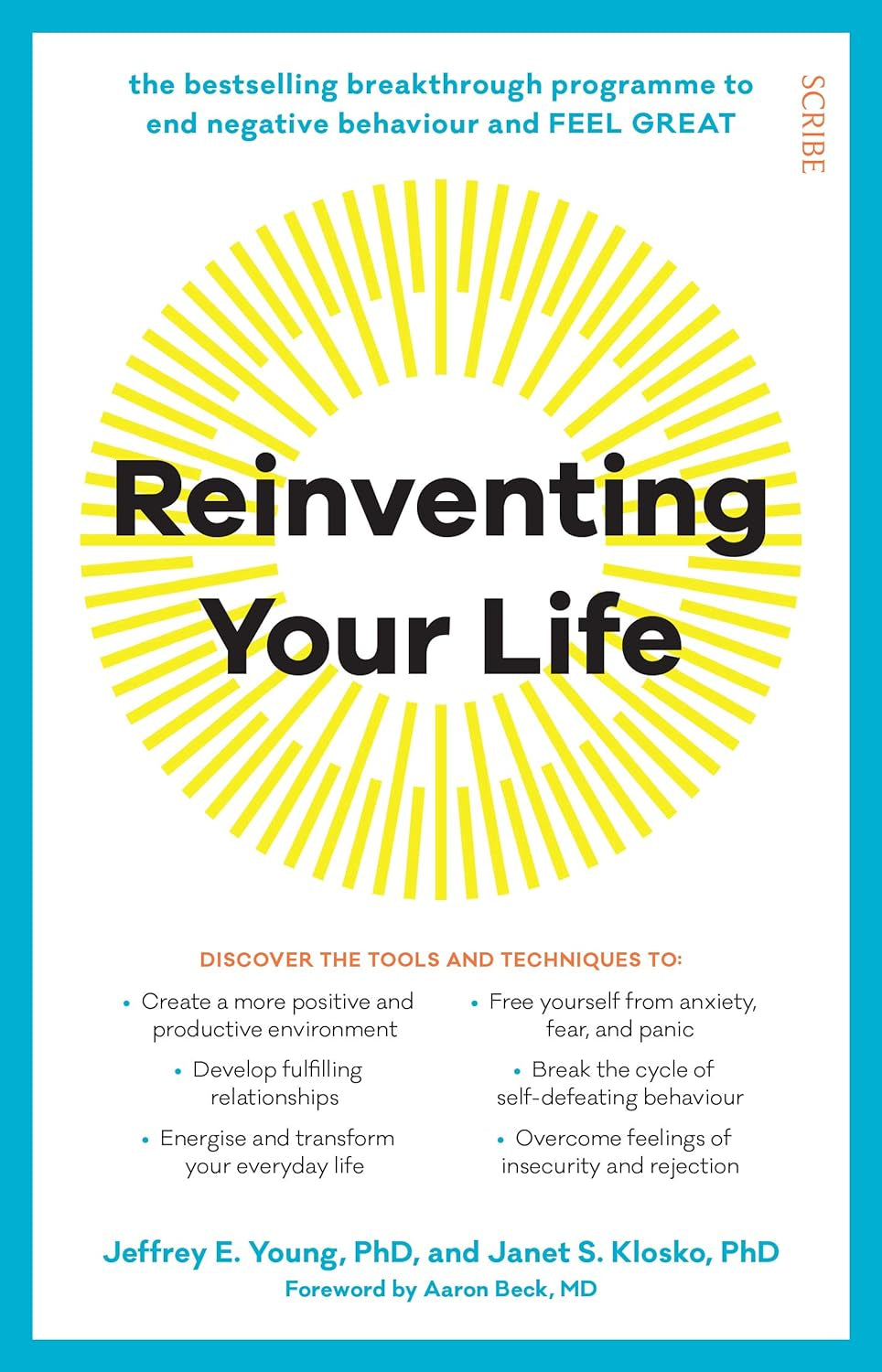 Reinventing Your Life: the Breakthrough Program to End Negative Behaviour and Feel Great Again: the Breakthrough Programme to End Negative Behaviour and Feel Great Again