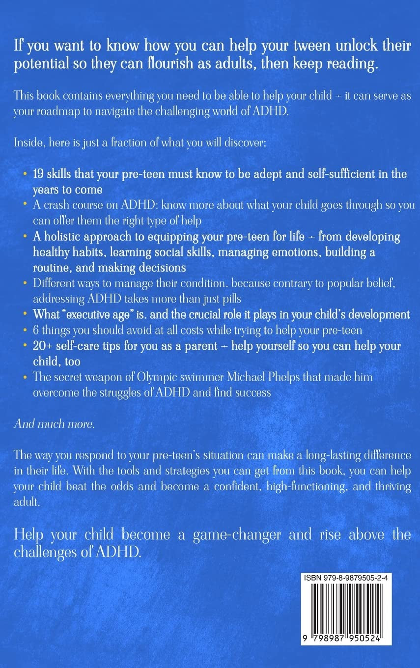The Frazzled Parent: Learning 19 Essential Skills to Teach Yourself and Your Pre-Teen ADHD Child to Successfully Navigate Today'S Short Attention Span World