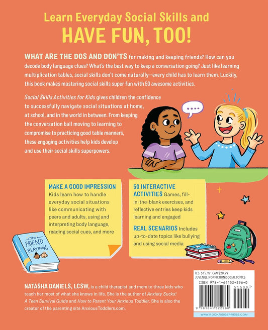 Social Skills Activities for Kids: 50 Fun Exercises for Making Friends, Talking and Listening, and Understanding Social Rules