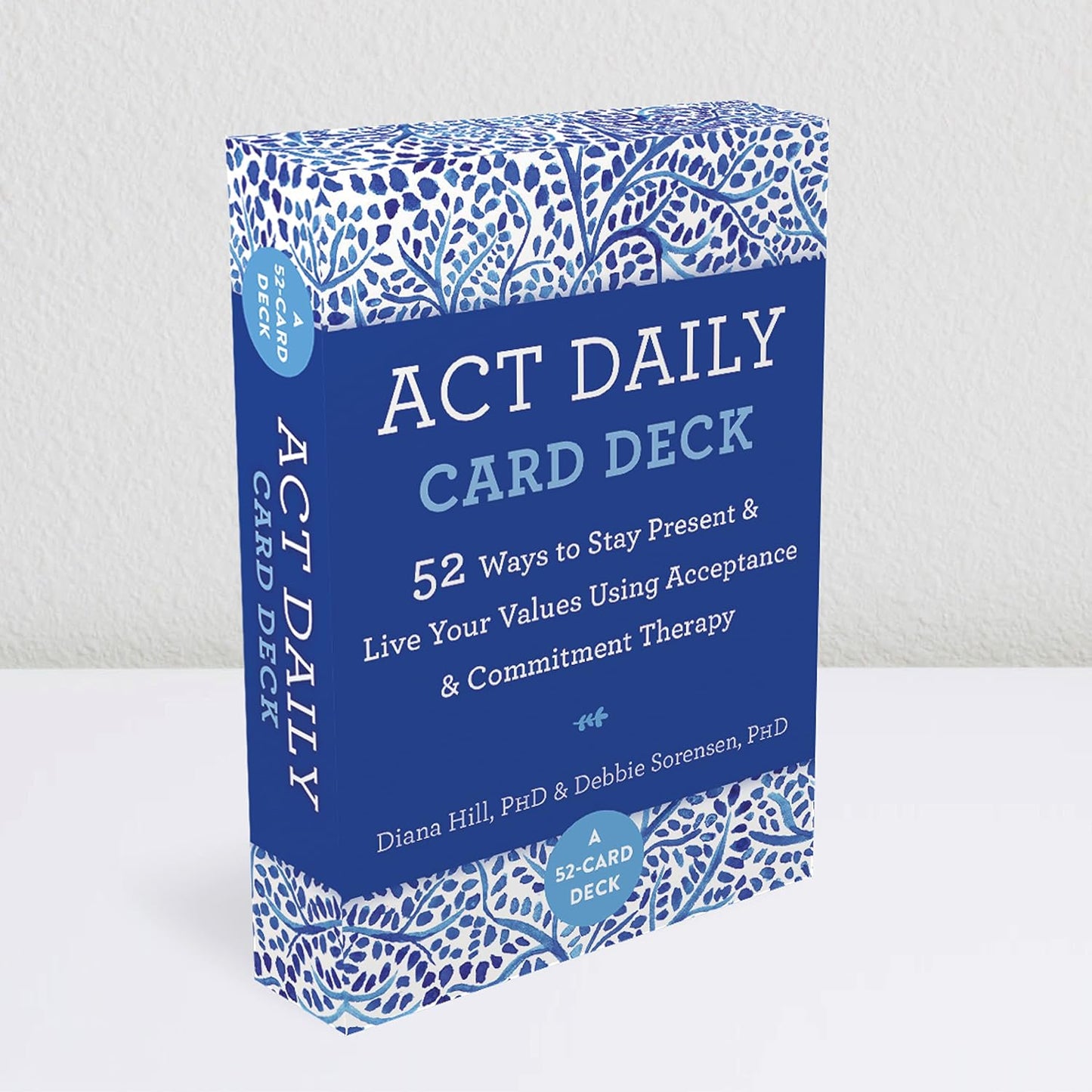 ACT Daily Card Deck: 52 Ways to Stay Present and Live Your Values Using Acceptance and Commitment Therapy