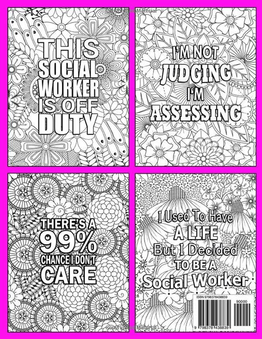 Social Worker Coloring Book: a Funny & Hilarious Social Workers Appreciation Gift Ideas