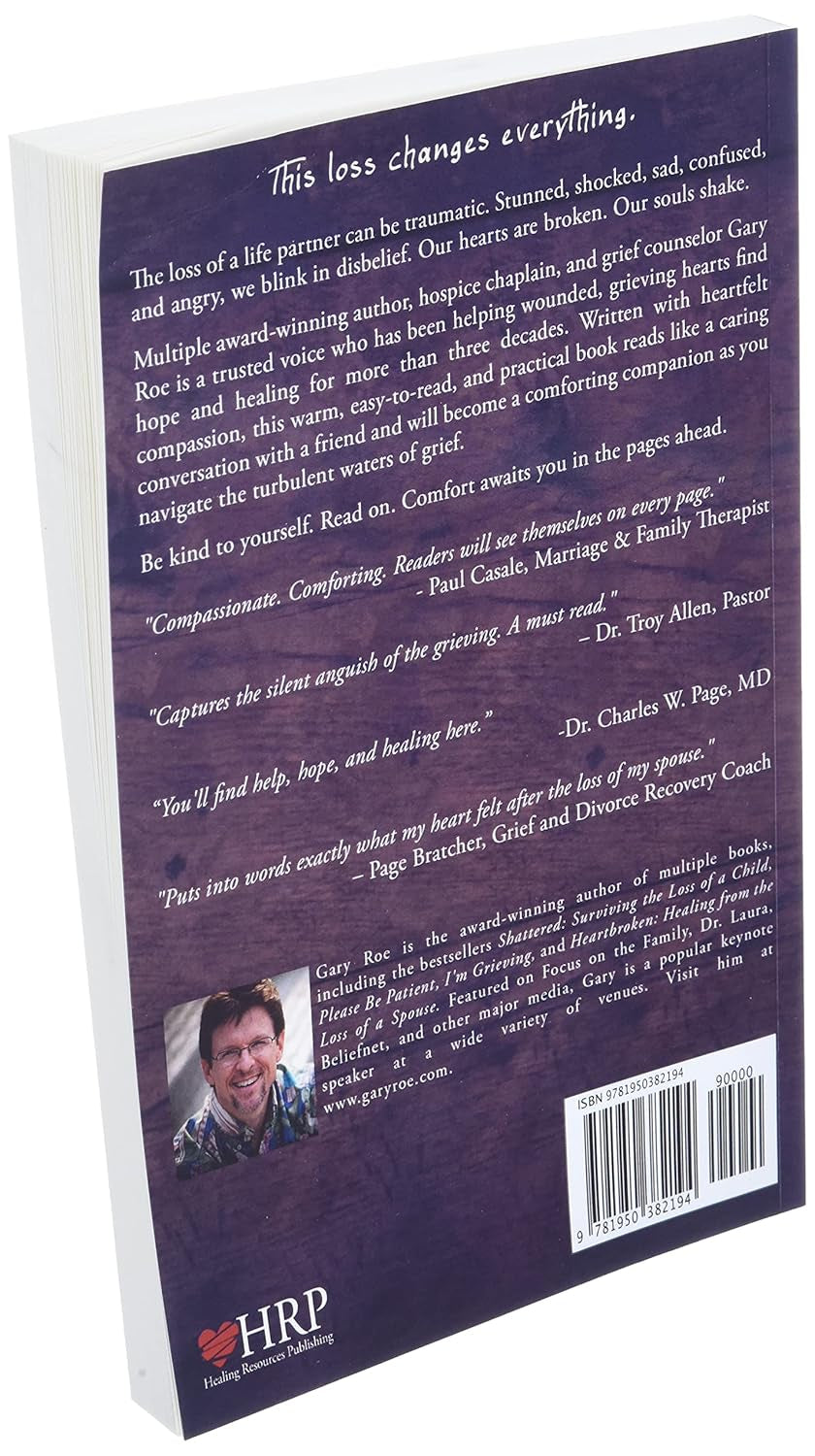 Comfort for the Grieving Spouse'S Heart: Hope and Healing after Losing Your Partner (Comfort for Grieving Hearts: the Series)