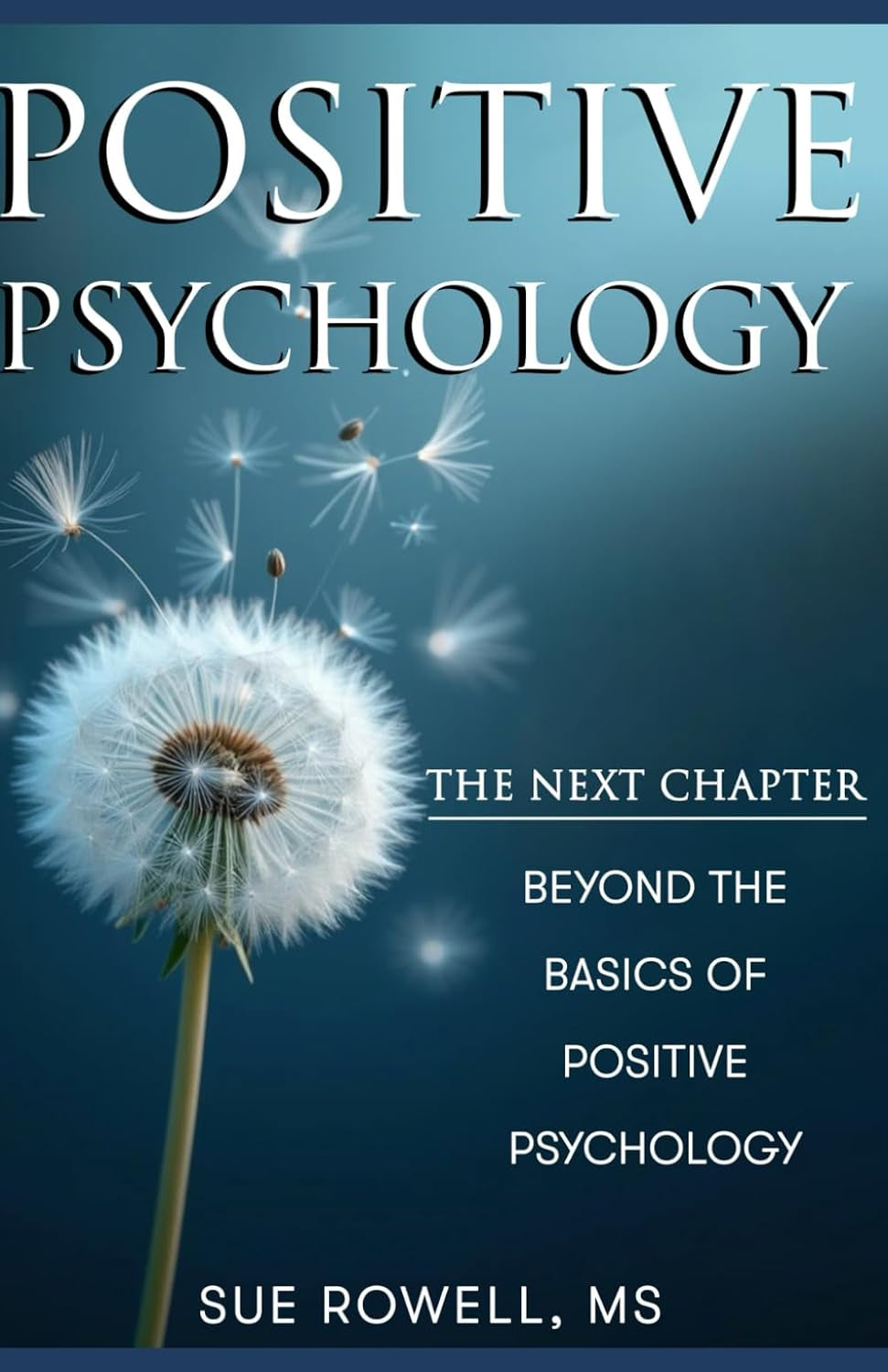 Positive Psychology: the Next Chapter: beyond the Basics of Positive Psychology