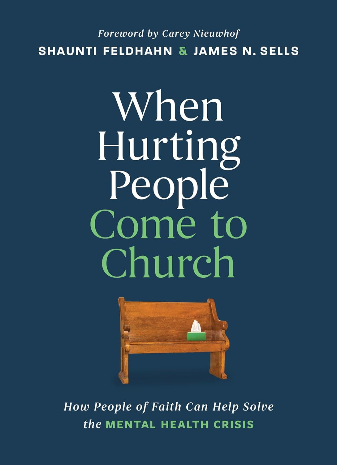 When Hurting People Come to Church: How People of Faith Can Help Solve the Mental Health Crisis