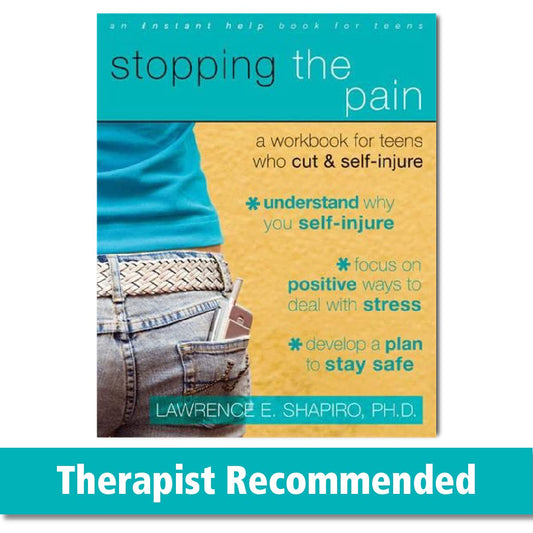 Stopping the Pain: a Workbook for Teens Who Cut and Self Injure (Instant Help Solutions)