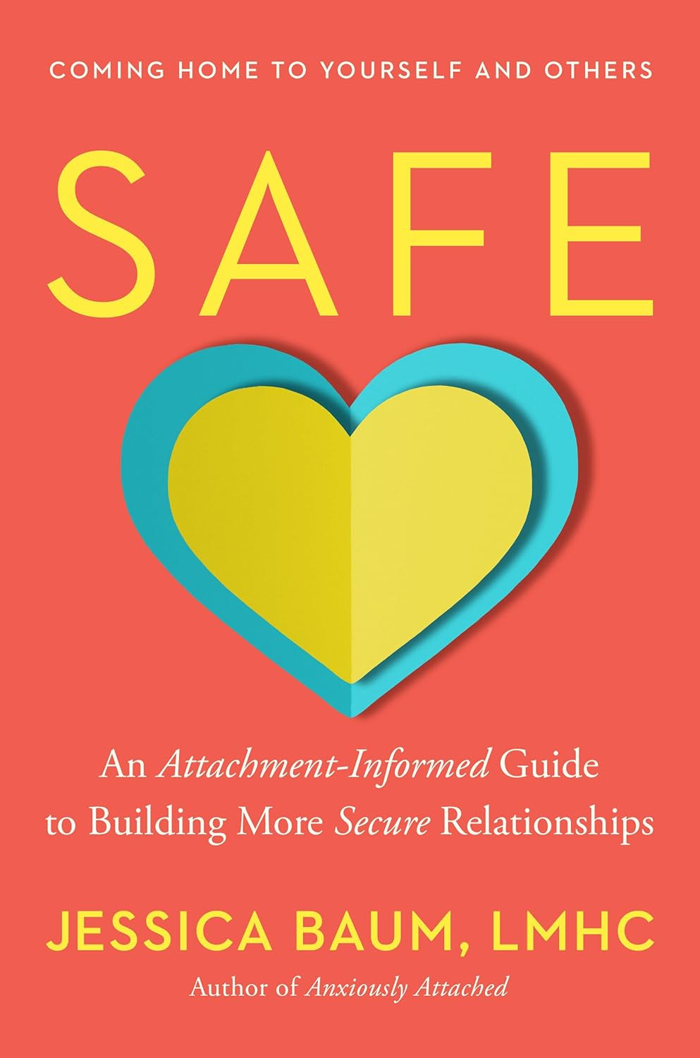 Safe: an Attachment-Informed Guide to Building More Secure Relationships
