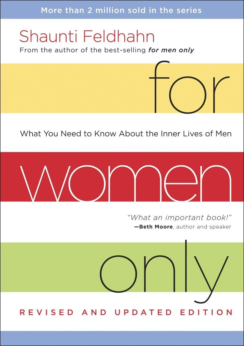For Women Only, Revised and Updated Edition: What You Need to Know about the Inner Lives of Men