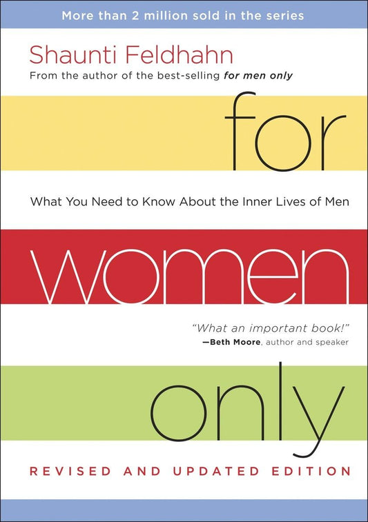 For Women Only, Revised and Updated Edition: What You Need to Know about the Inner Lives of Men