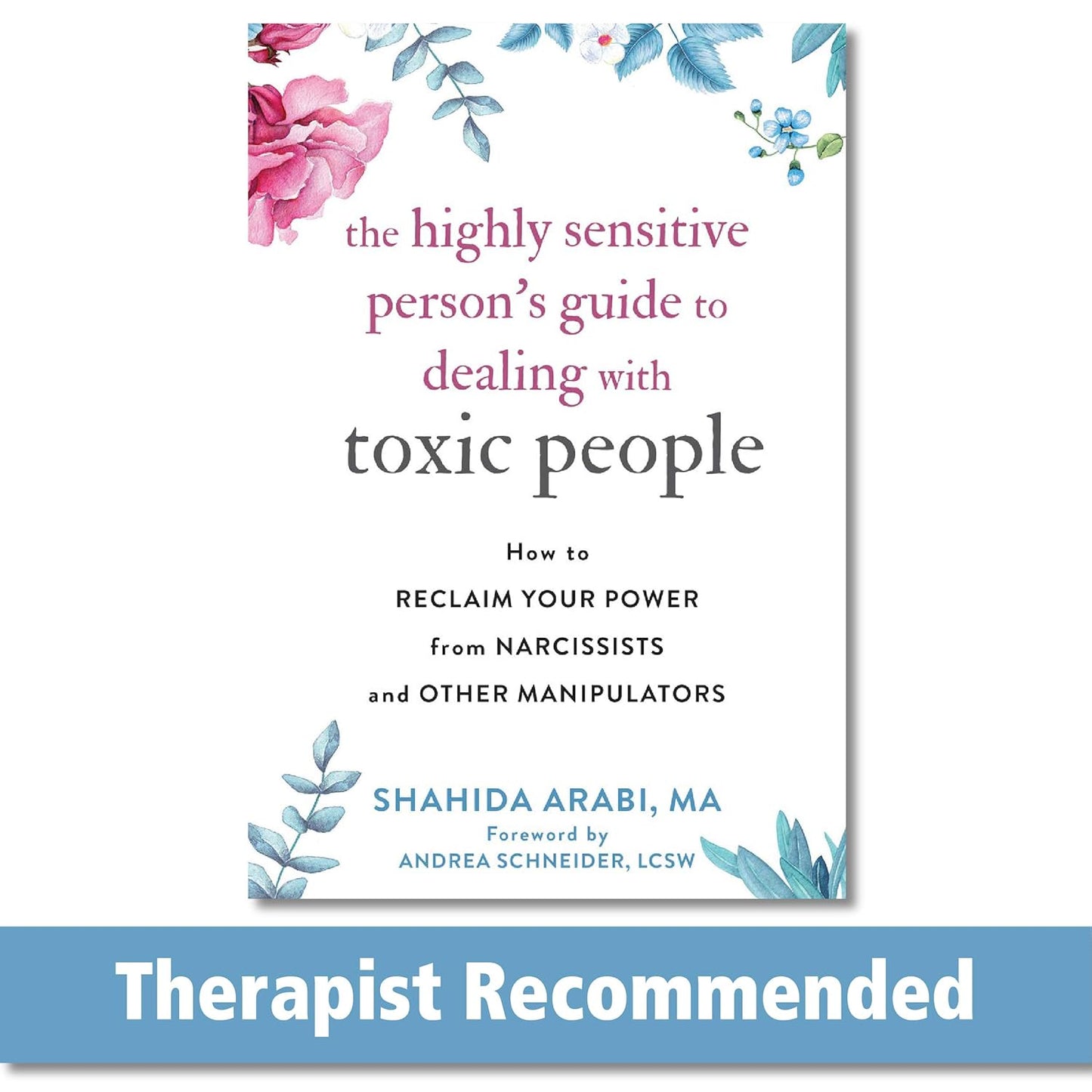 The Highly Sensitive Person'S Guide to Dealing with Toxic People: How to Reclaim Your Power from Narcissists and Other Manipulators