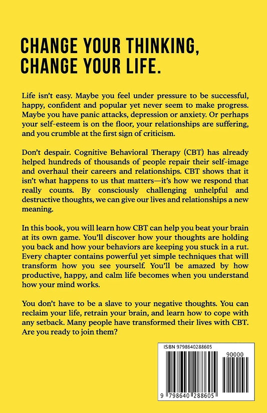 Cognitive Behavioral Therapy: Simple Techniques to Instantly Be Happier, Find Inner Peace, and Improve Your Life (The Calm Mind)
