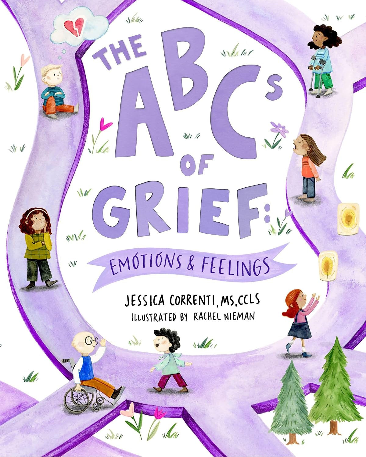 The Abcs of Grief: Emotions & Feelings (A Book for All Types of Grief and Loss, Navigating the Range of Complex Feelings)
