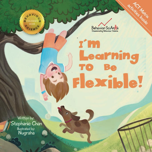 I'M Learning to Be Flexible!: a Book for Children Who Have a Pathological Demand Avoidance (PDA) Profile or Simply like to Control (Behavior Science Children'S Books)