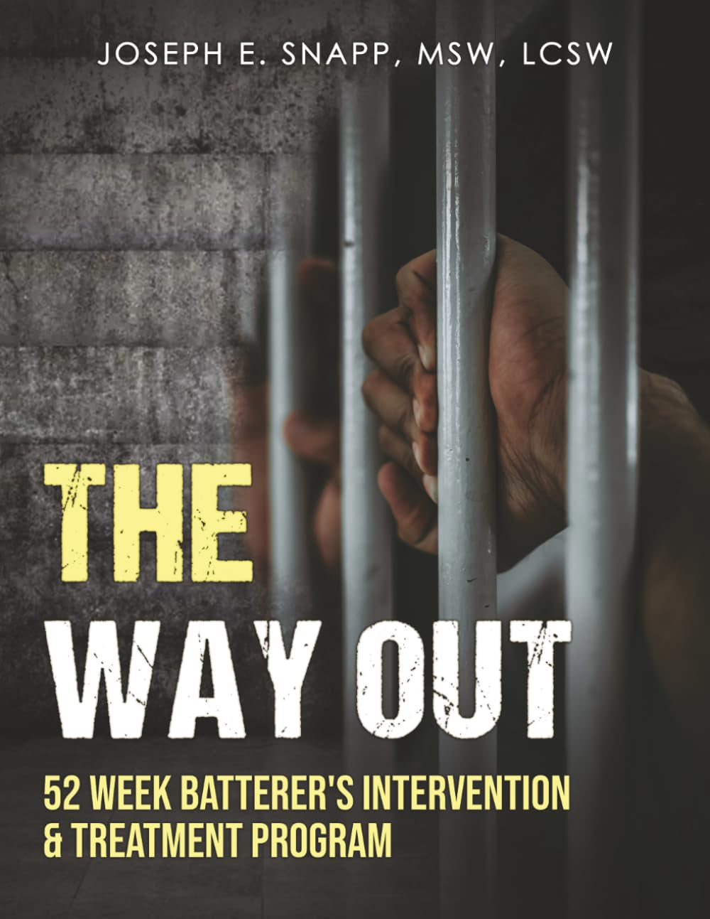 THE WAY OUT: 52 WEEK BATTERER'S INTERVENTION & TREATMENT PROGRAM