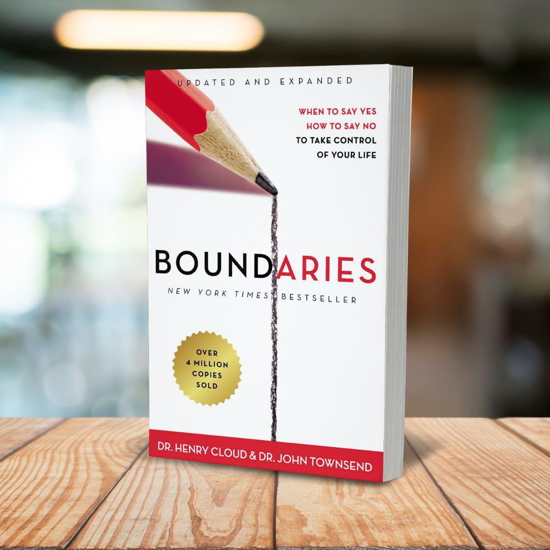 Boundaries Updated and Expanded Edition: When to Say Yes, How to Say No to Take Control of Your Life