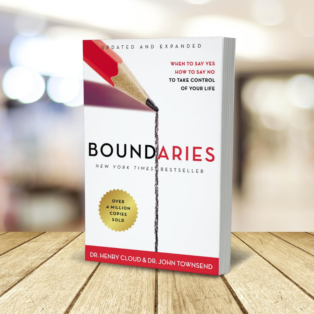 Boundaries Updated and Expanded Edition: When to Say Yes, How to Say No to Take Control of Your Life