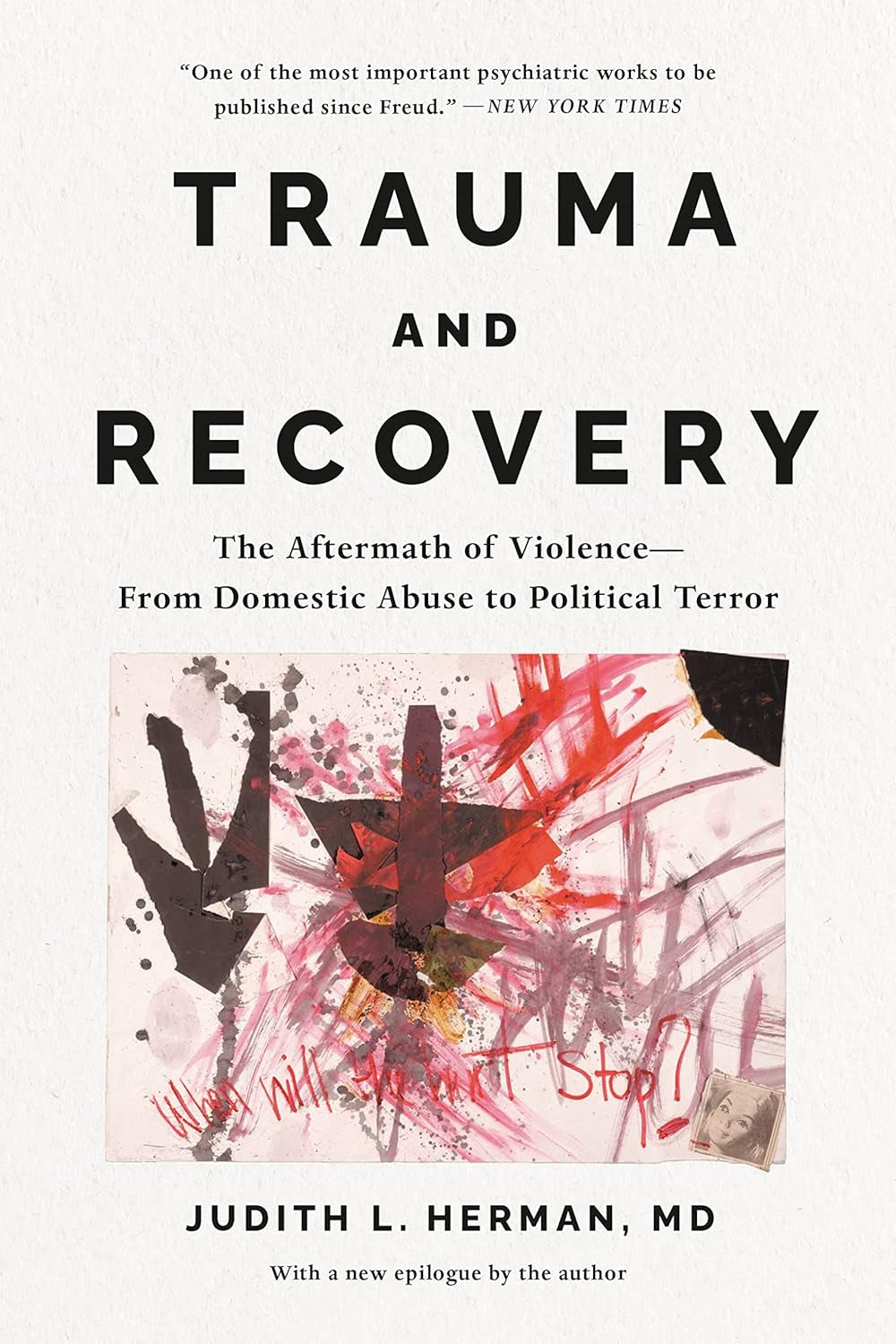 Trauma and Recovery: the Aftermath of Violence-―From Domestic Abuse to Political Terror