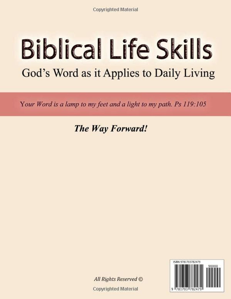 Biblical Life Skills: God'S Word as It Applies to Daily Living, Christian Bible Based Programme for Teens, Workbook for Youth Ministry and Church Groups.
