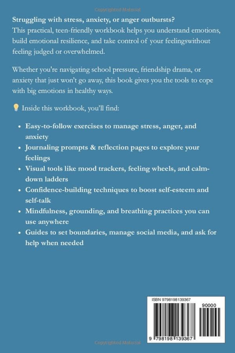 Coping Skills for Teens with Big Emotions: a Practical Workbook to Stop Overthinking, Build Confidence, Improve Self-Control, and Strengthen Resilience for Everyday Life