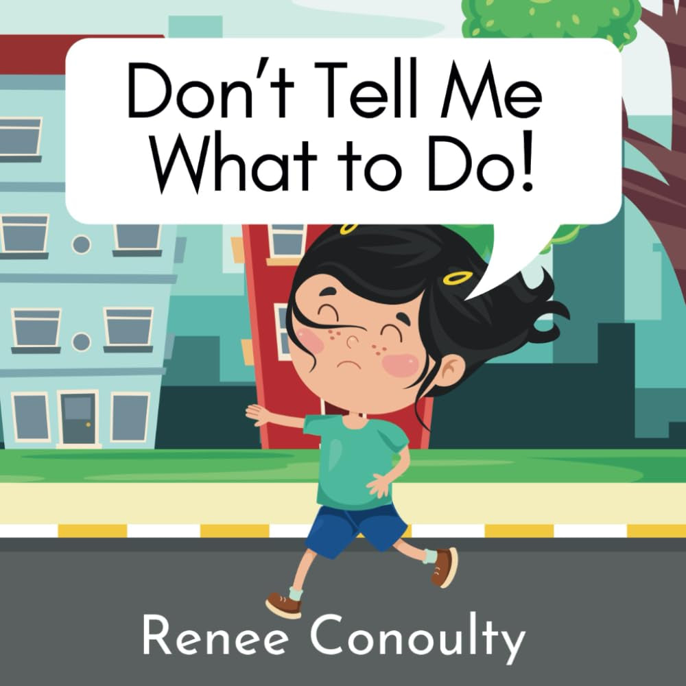 Don'T Tell Me What to Do!