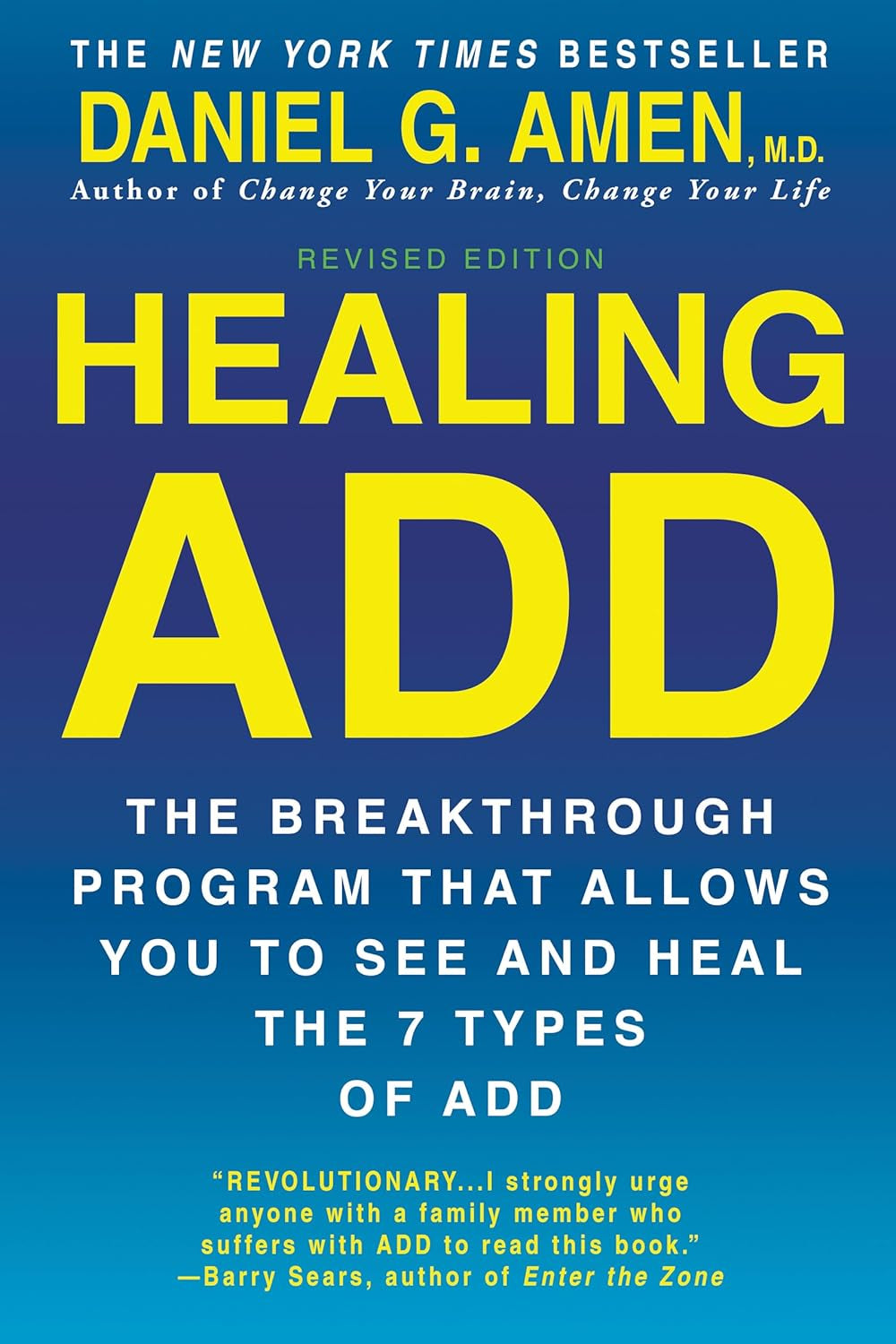Healing ADD Revised Edition: the Breakthrough Program That Allows You to See and Heal the 7 Types of ADD