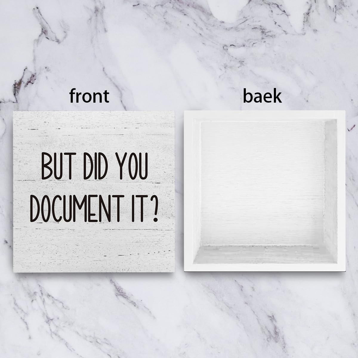 But Did You Document It Office Decor Wooden Box Sign Decorative Funny Office Wood Box Sign Home Rustic Farmhouse Square Desk Decor Sign for Shelf Office Desk Accessories 5 X 5 Inches