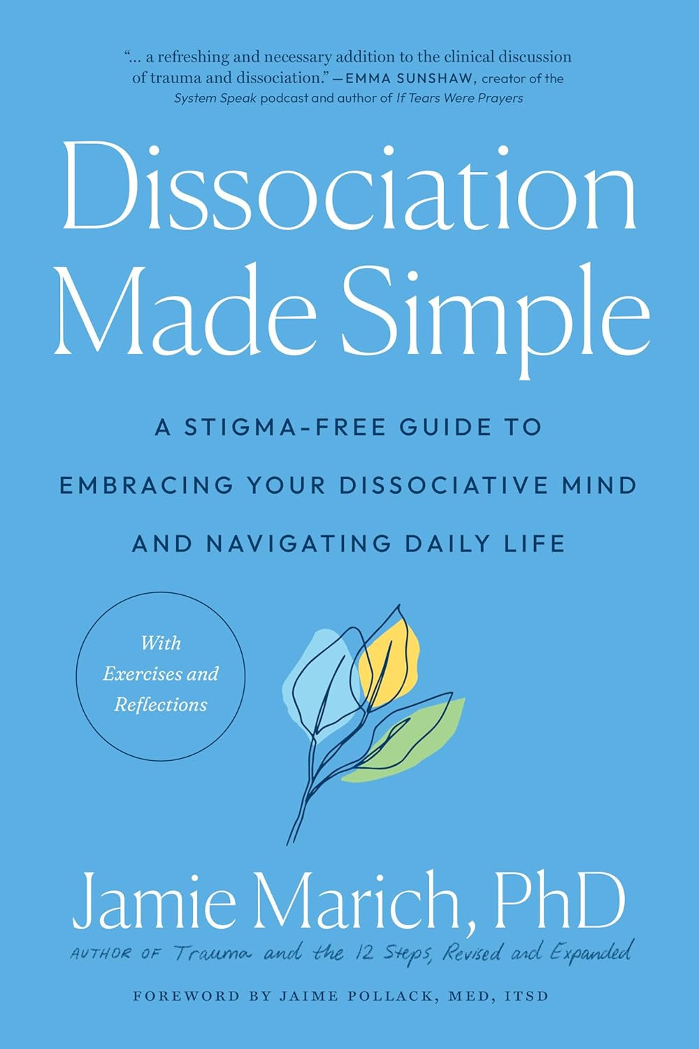 Dissociation Made Simple: a Stigma-Free Guide to Embracing Your Dissociative Mind and Navigating Daily Life