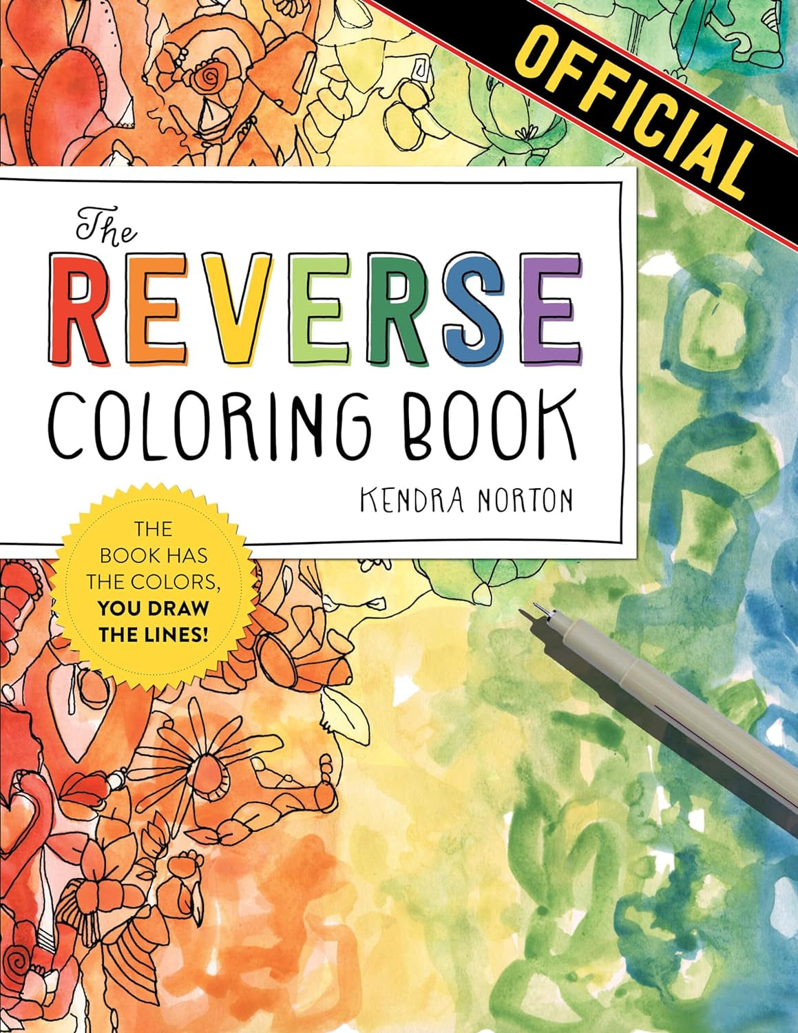 The Reverse Coloring Book™: the Book Has the Colors, You Draw the Lines!