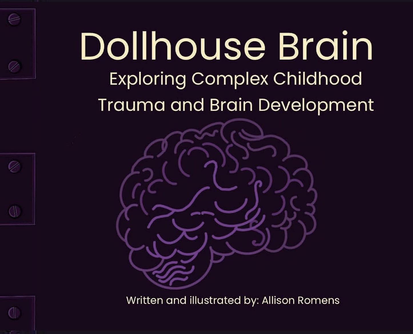 Dollhouse Brain: Healing Trauma through Imagination & Brain Science