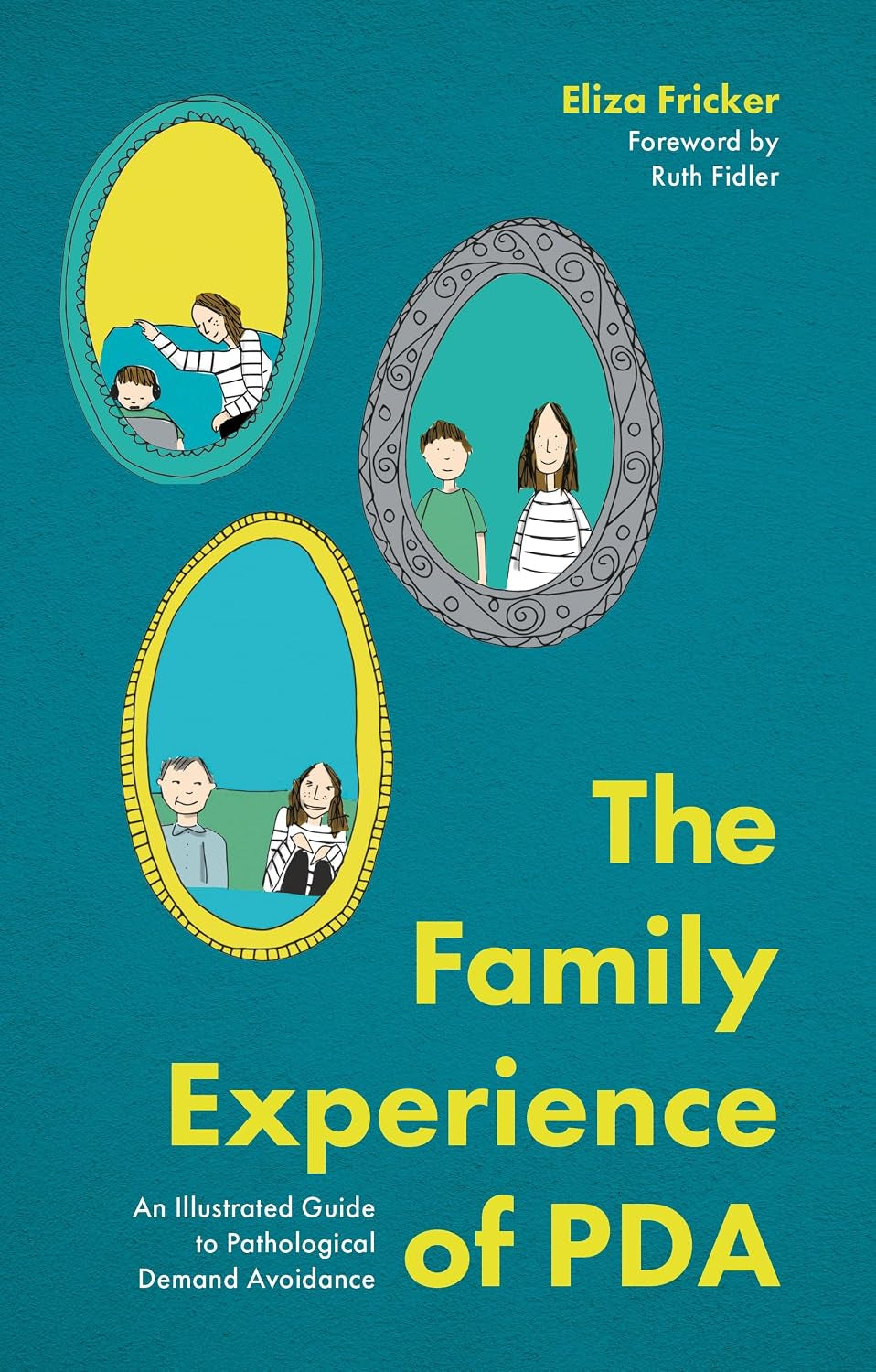 The Family Experience of PDA: an Illustrated Guide to Pathological Demand Avoidance