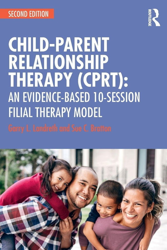 Child-Parent Relationship Therapy (CPRT): an Evidence-Based 10-Session Filial Therapy Model