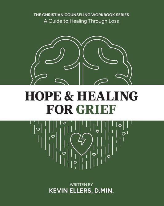 Hope & Healing for Grief: a Guide to Healing through Loss