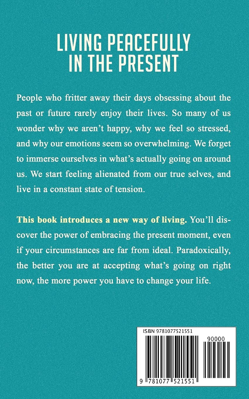 Mindfulness: the Remarkable Truth behind Meditation and Being Present in Your Life (The Calm Mind)