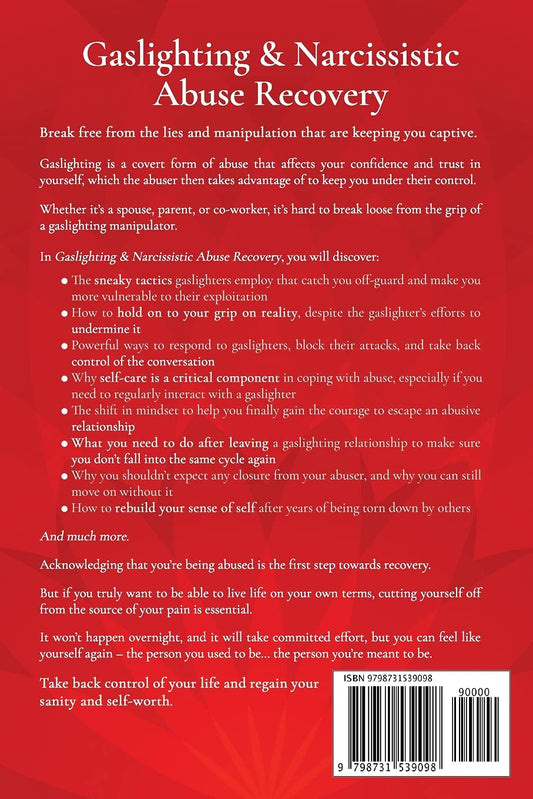Gaslighting & Narcissistic Abuse Recovery: Recover from Emotional Abuse, Recognize Narcissists & Manipulators and Break Free Once and for All