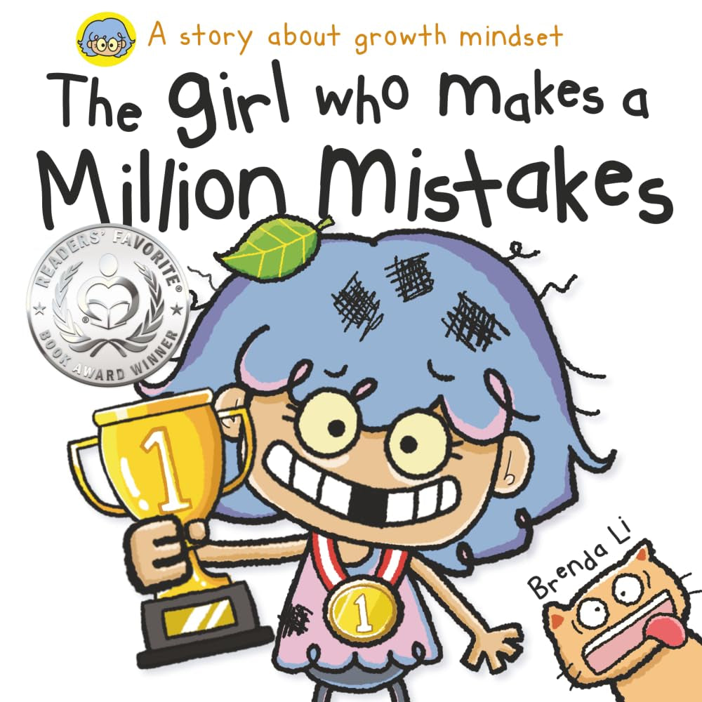 The Girl Who Makes a Million Mistakes: a Growth Mindset Book for Kids to Boost Confidence, Self-Esteem and Resilience (A Million Mistakes Series)