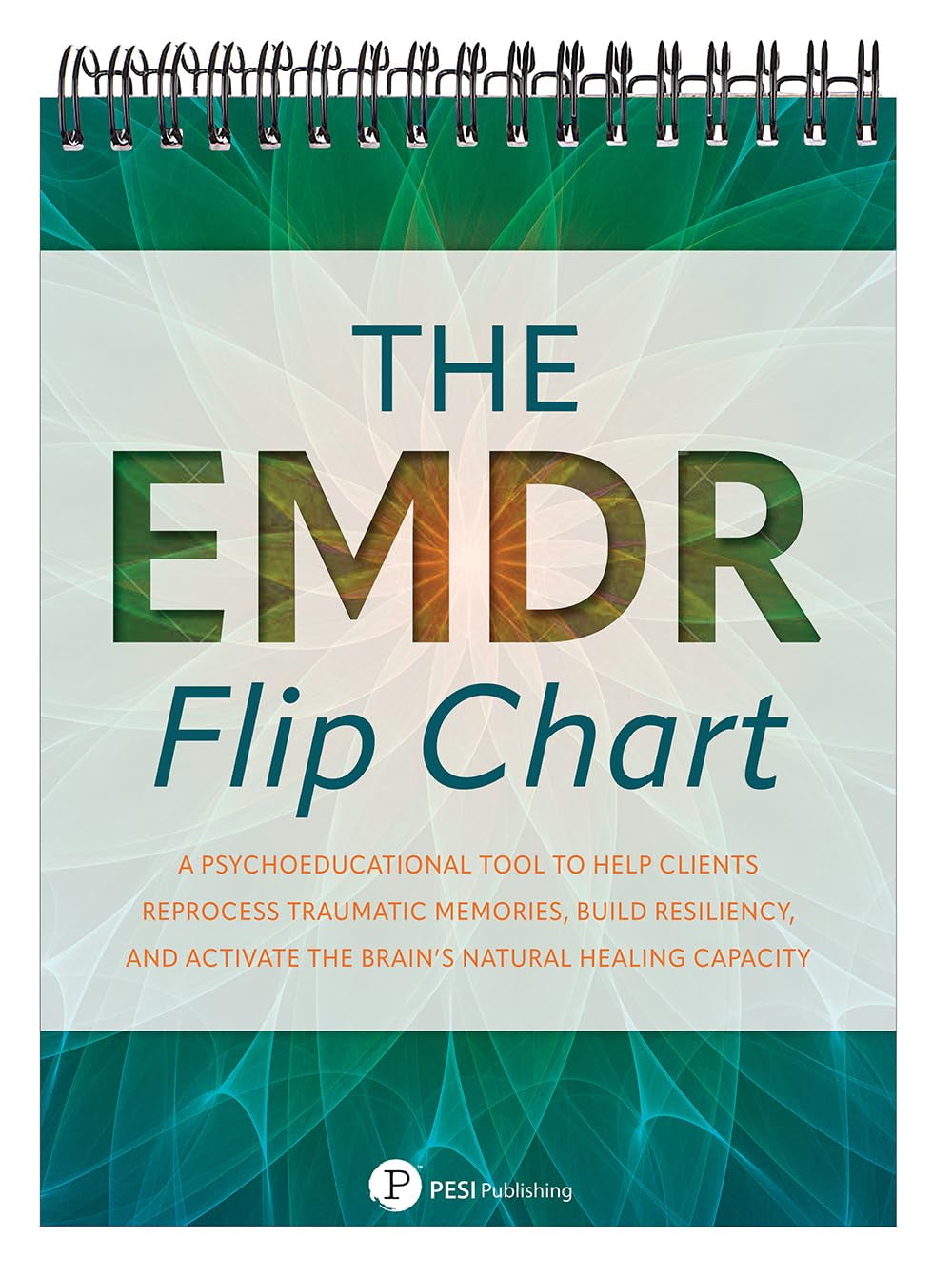 The EMDR Flip Chart: a Psychoeducational Tool to Help Clients Reprocess Traumatic Memories, Build Resiliency, and Activate the Brain’S Natural Healing Capacity