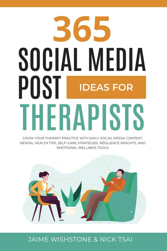 365 Social Media Post Ideas for Therapists: Grow Your Therapy Practice with Daily Social Media Content: Mental Health Tips, Self-Care Strategies, ... Tools (Guided Meditation Scripts Series)