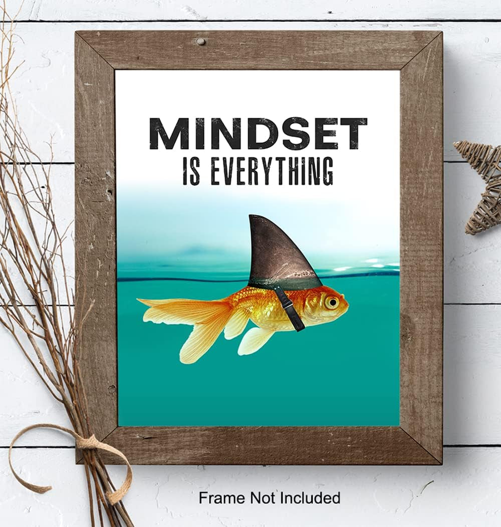 Mindset Is Everything - Motivational Wall Art Poster for Home, Office - Gift for Entrepreneur, Student, Men, Teens - Inspirational Decor - Uplifting Self-Improvement Positive Quote - Shark Goldfish