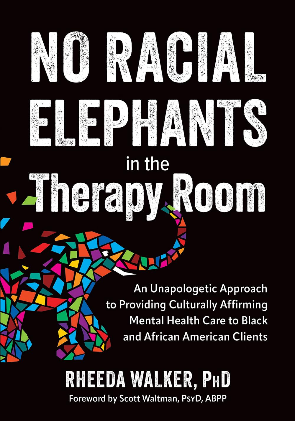 No Racial Elephants in the Therapy Room: an Unapologetic Approach to Providing Culturally Affirming Mental Health Care to Black and African American Clients